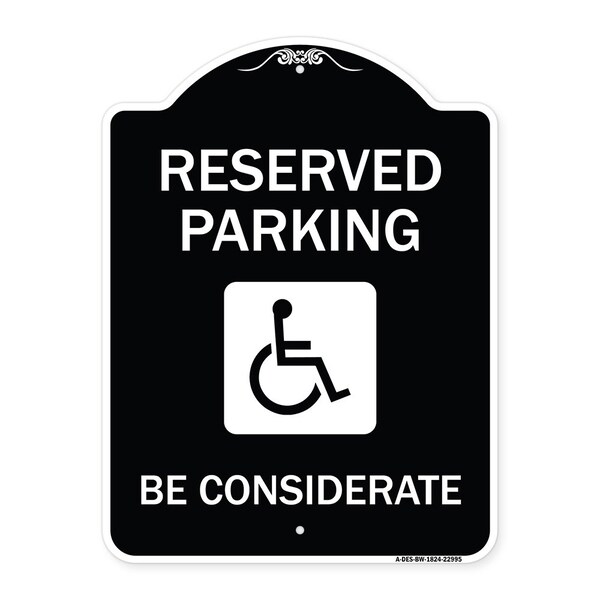 Reserved Parking W/ Handicap Considerate Heavy-Gauge Aluminum Sign, 24" x 18", BW-1824-22995